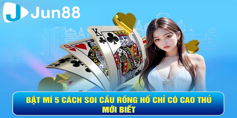 Những lưu ý khi thực hiện soi cầu Rồng Hổ