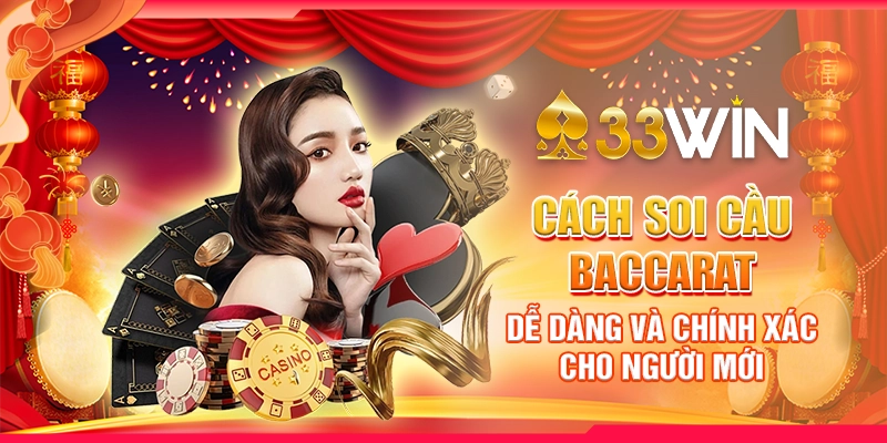 cach-soi-cau-baccarat-de-dang-va-chinh-xac-cho-nguoi-moi
